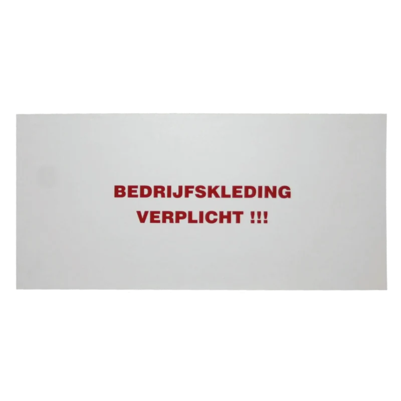 Bord "Bedrijfskleding verplicht"